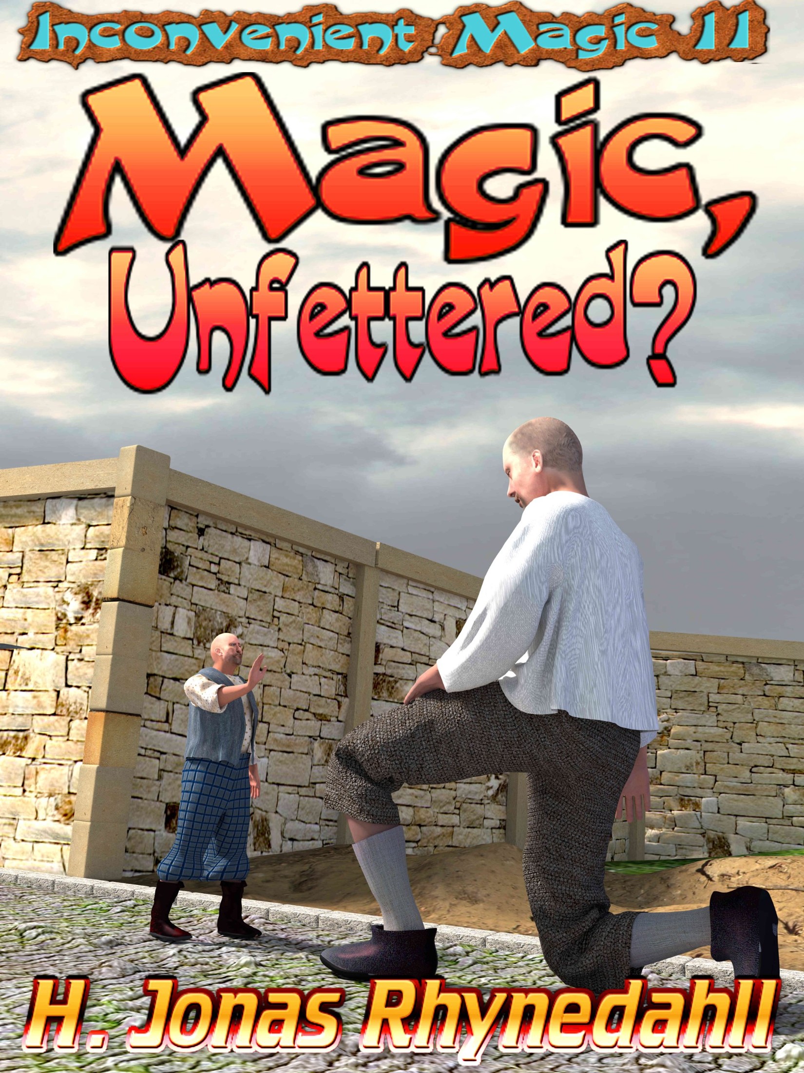 Magic, Unfettered? (Inconvenient Magic Book 2)