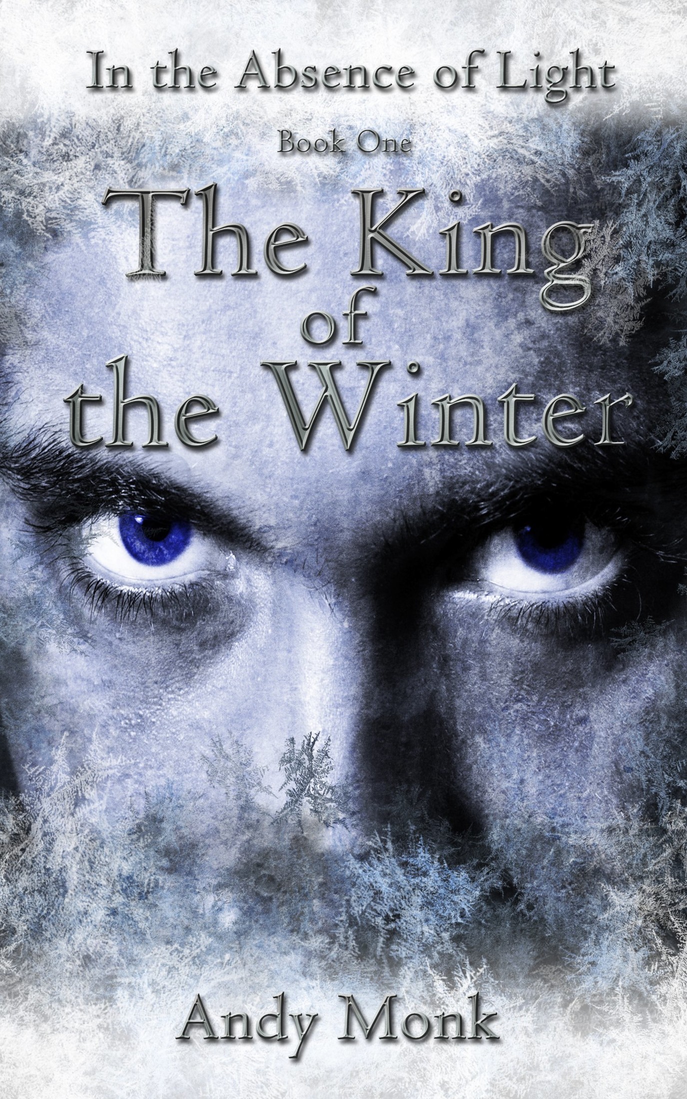 The King of the Winter (In the Absence of Light Book 1)