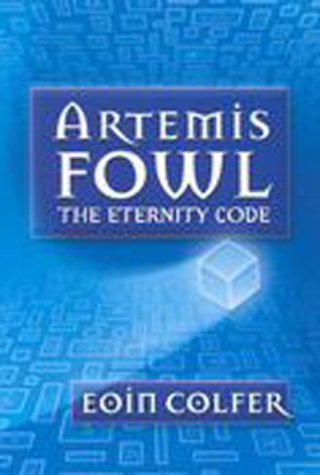 The Eternity Code (Artemis Fowl, Book 3)