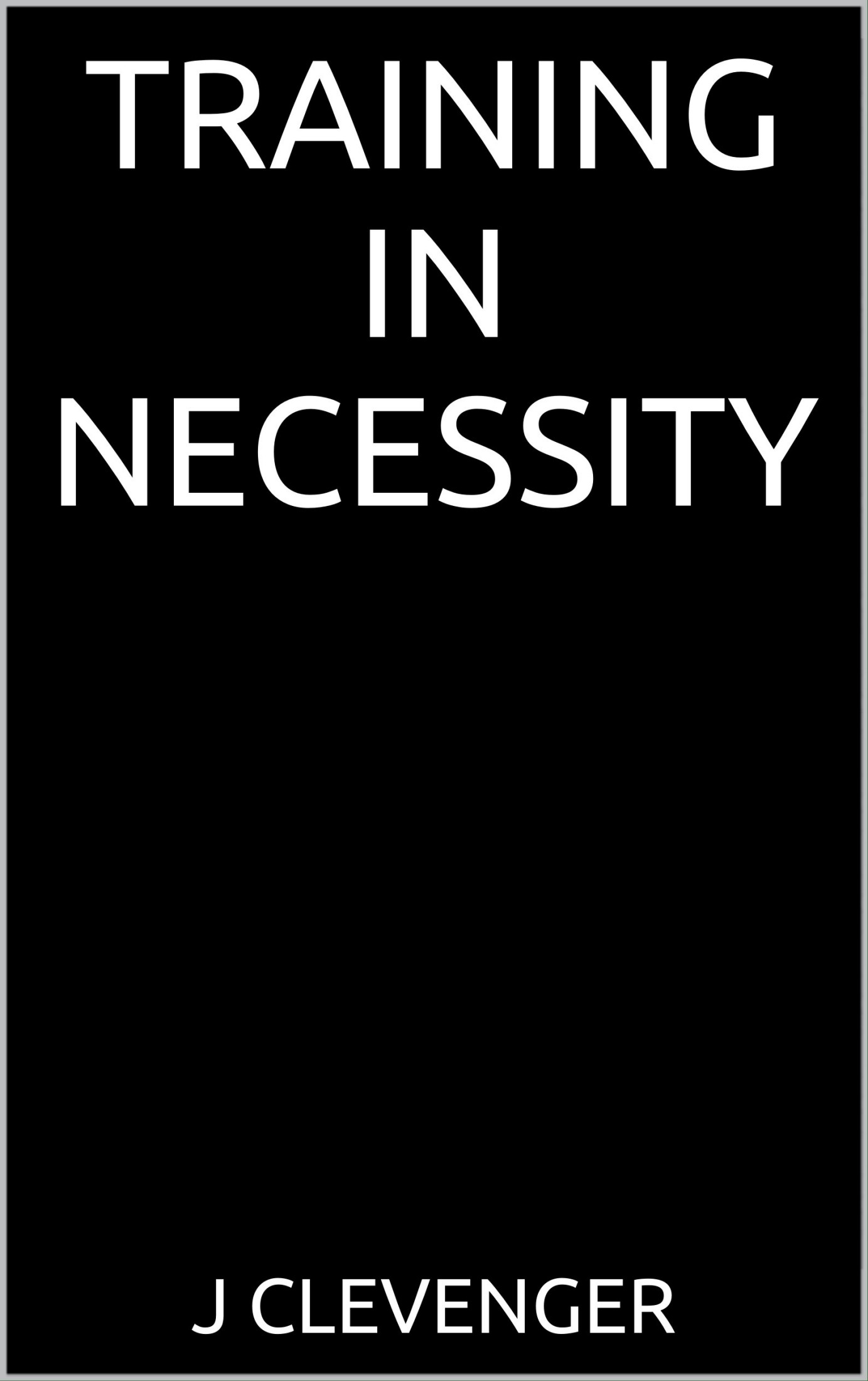 Training in Necessity (Citadel Book 1)