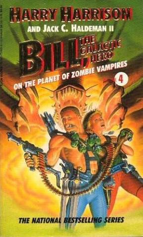 Bill, the Galactic Hero, on the Planet of Zombie Vampires