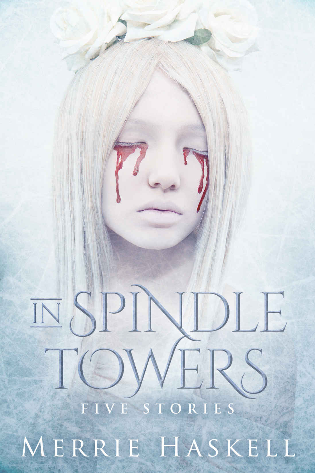 In Spindle Towers: Five Stories