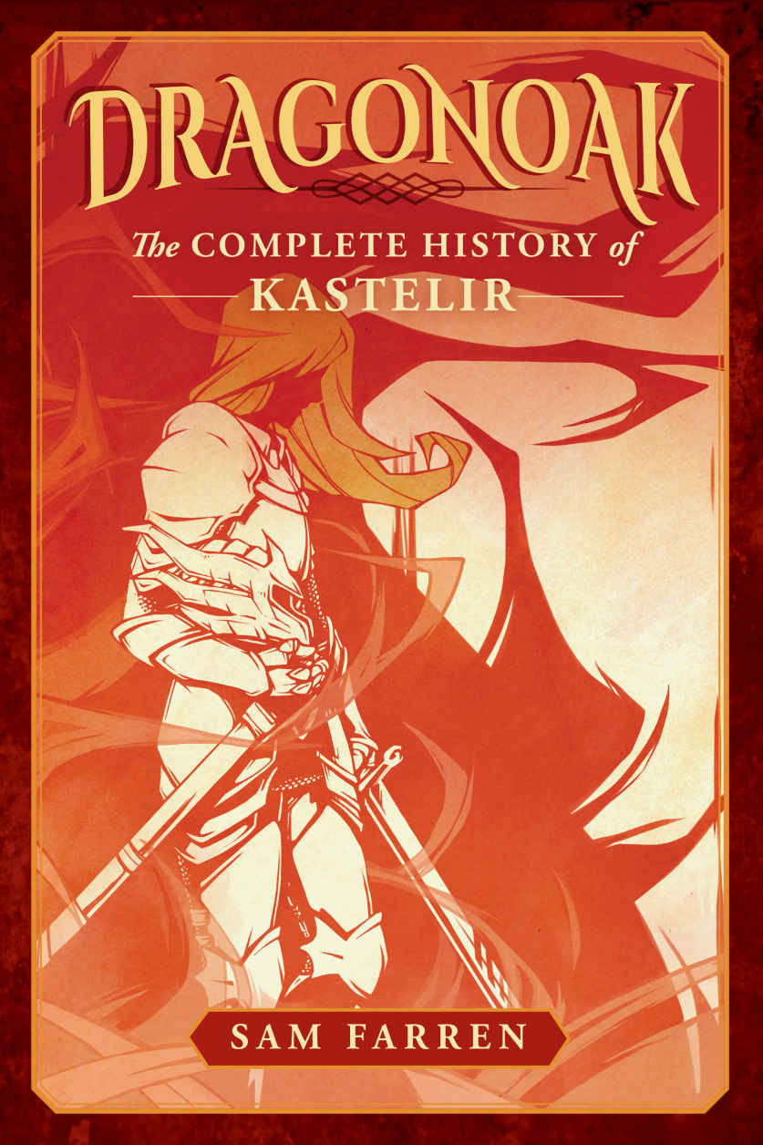 Dragonoak: The Complete History of Kastelir