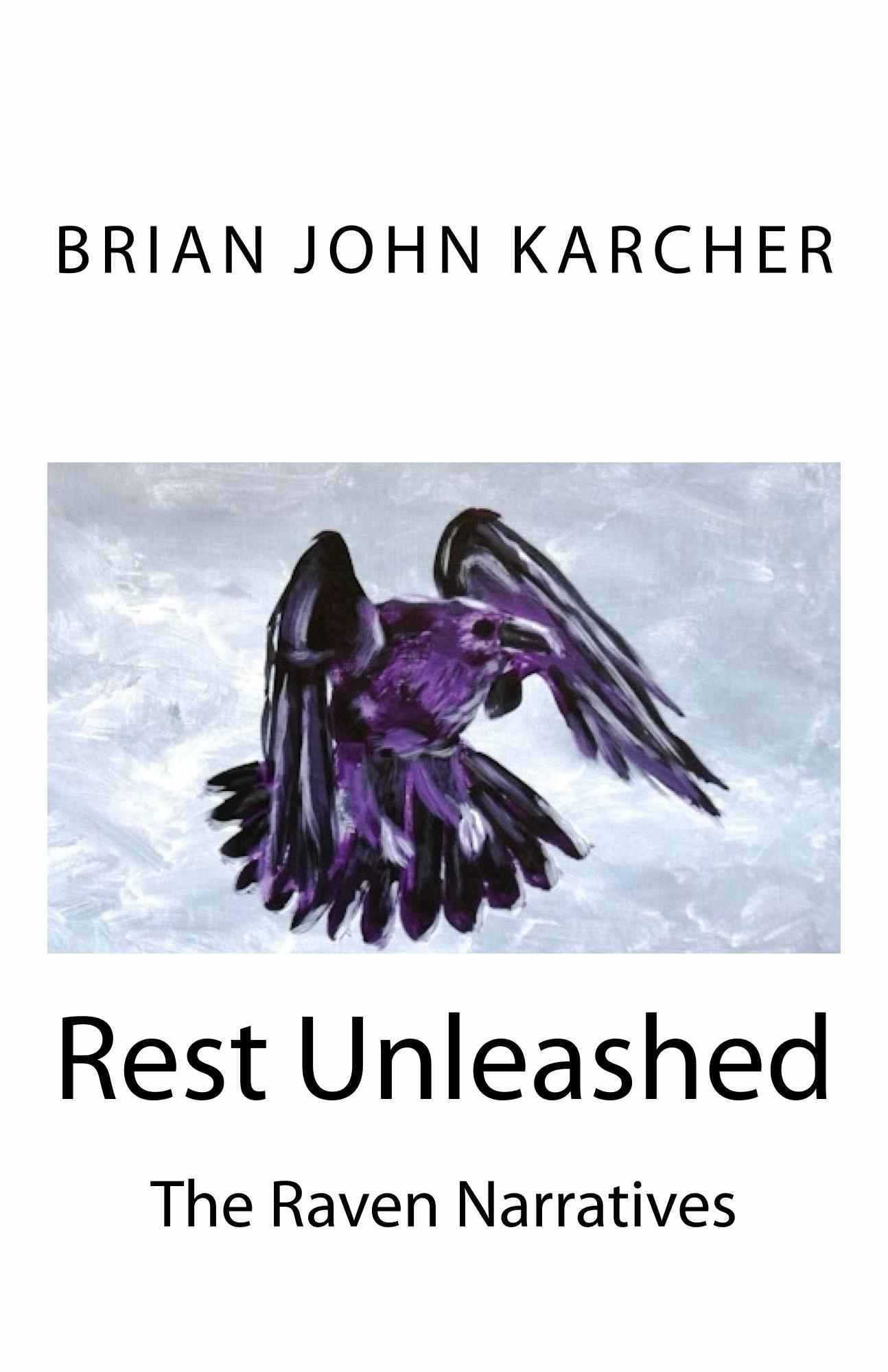 Rest Unleashed: The Raven Narratives