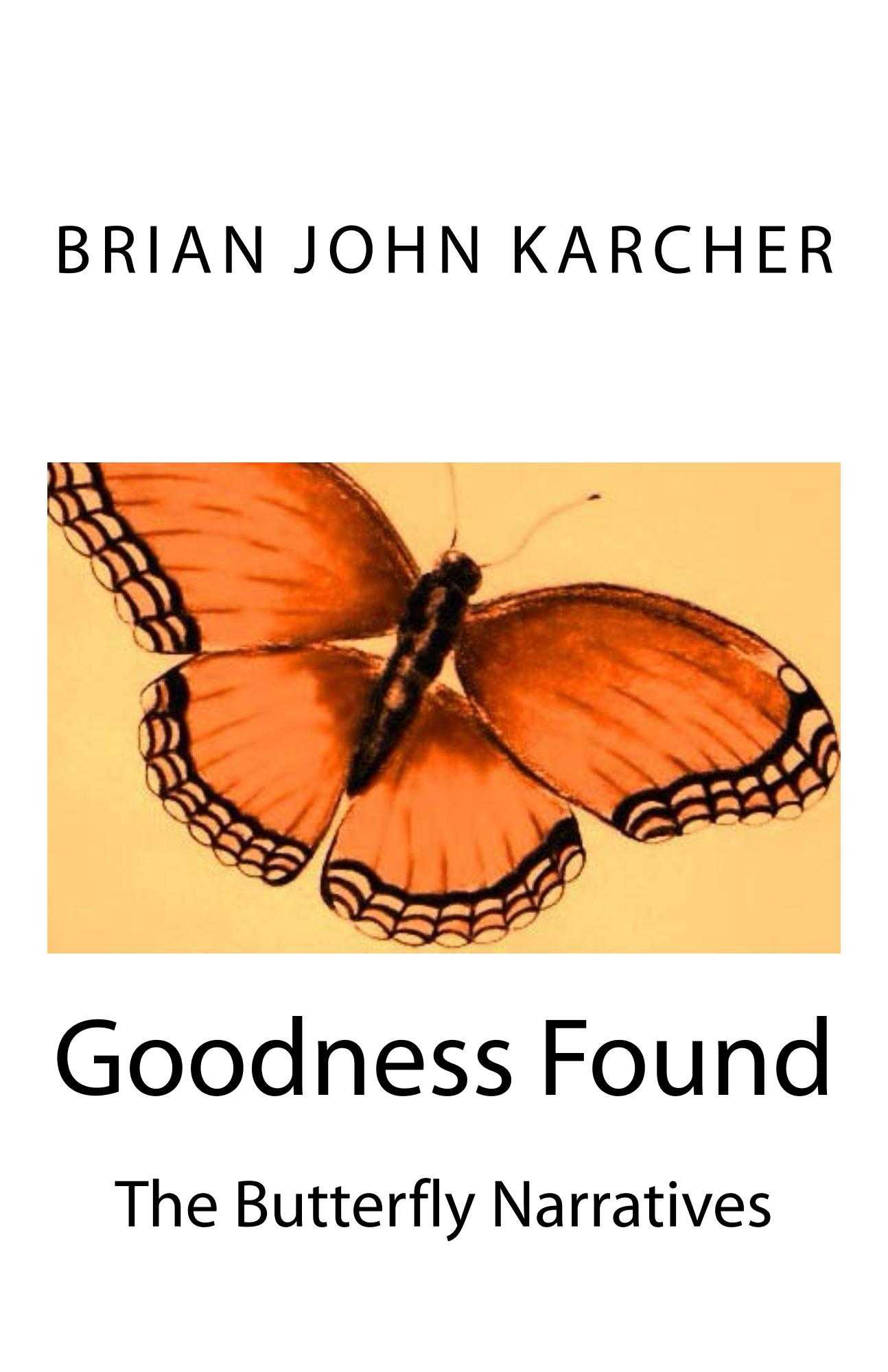 Goodness Found: The Butterfly Narratives