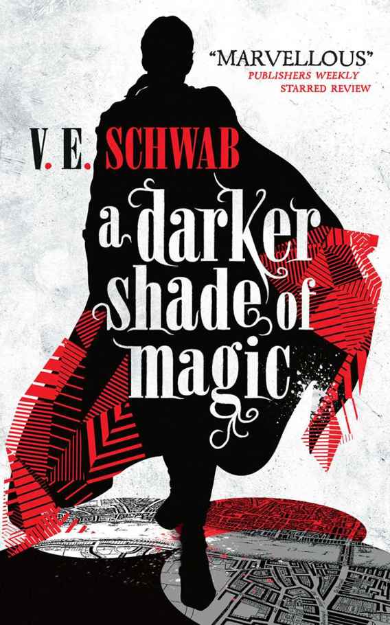 A Darker Shade of Magic: A Novel