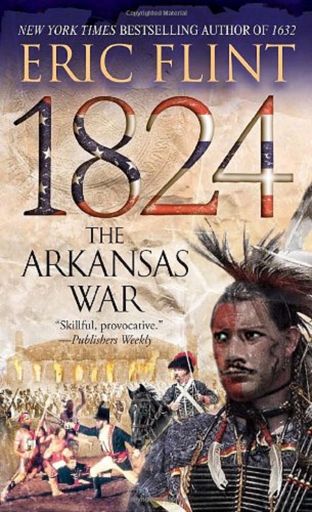 1824: The Arkansas War (The Trail of Glory)