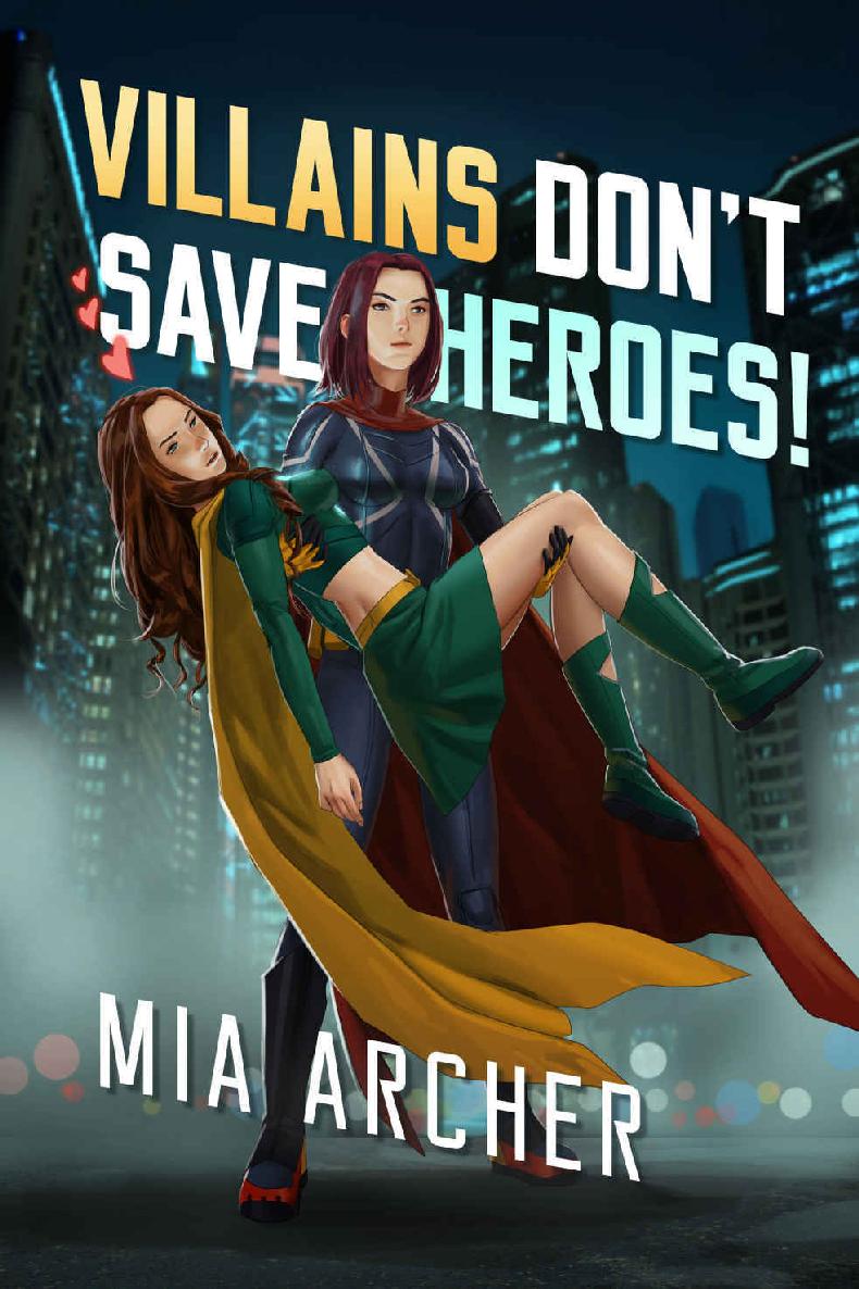Villains Don't Save Heroes!