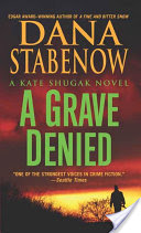 A Grave Denied (Kate Shugak #13)