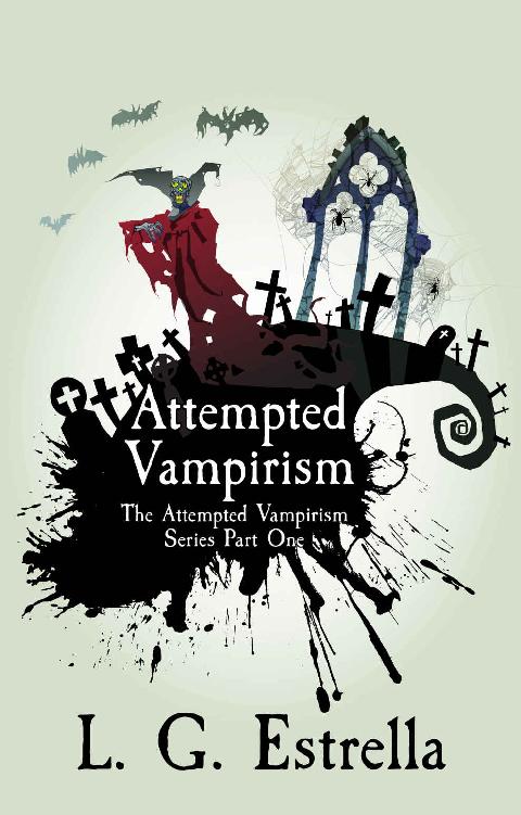 Attempted Vampirism (The Attempted Vampirism Series Book 1)